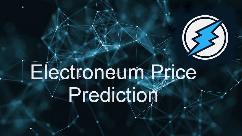 Electroneum Price Prediction 1