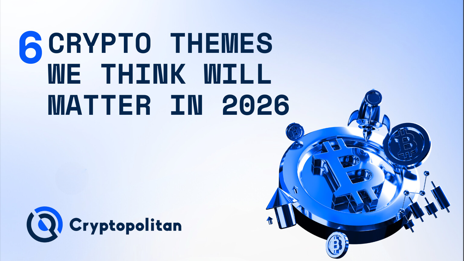 6 temi crittografici che pensiamo saranno importanti nel 2026