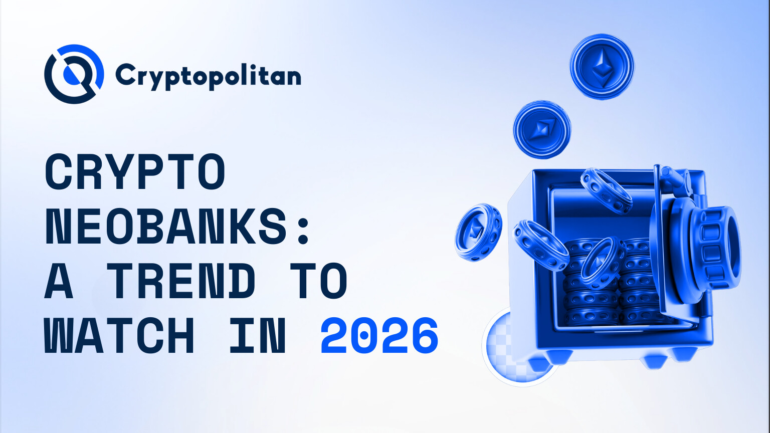Crypto Neobank: una tendenza da tenere d'occhio nel 2026