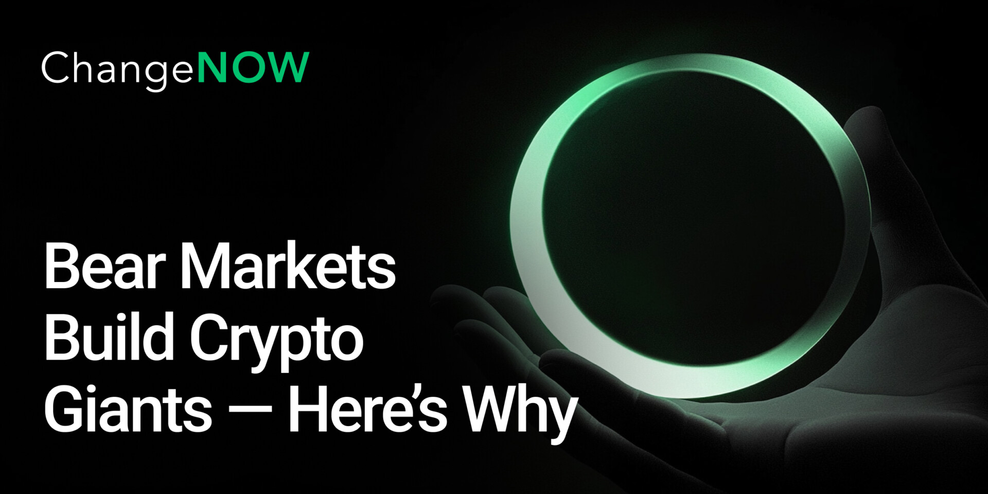 Bear Markets Build Crypto Giants — Here’s Why