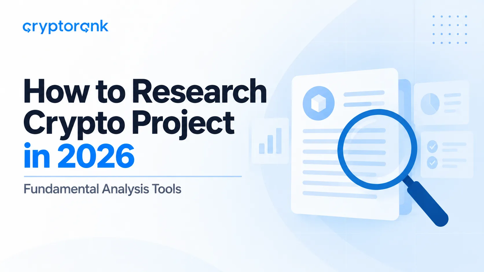 How to Research Crypto Project in 2026: Fundamental Analysis Tools